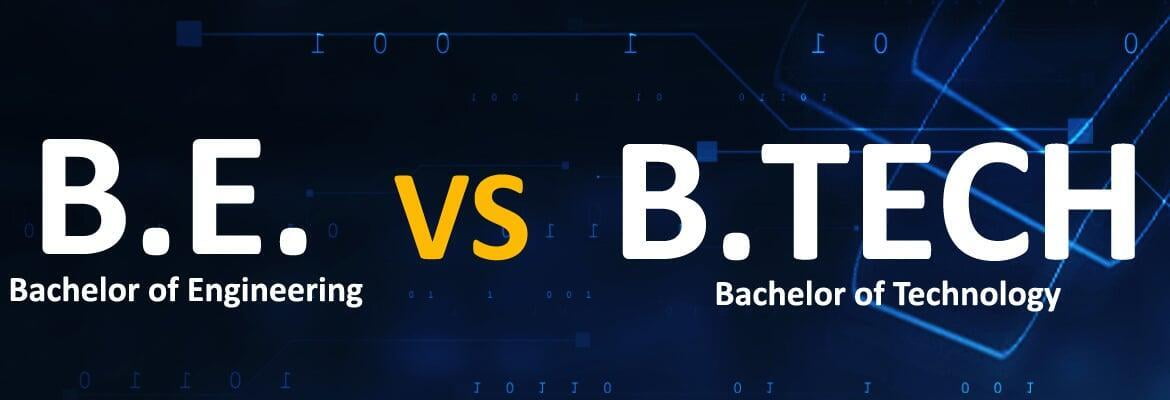 B.E. Or B.Tech? Make Your Move